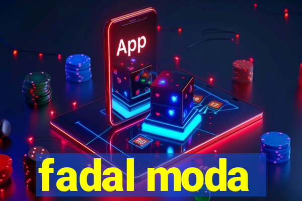 fadal moda